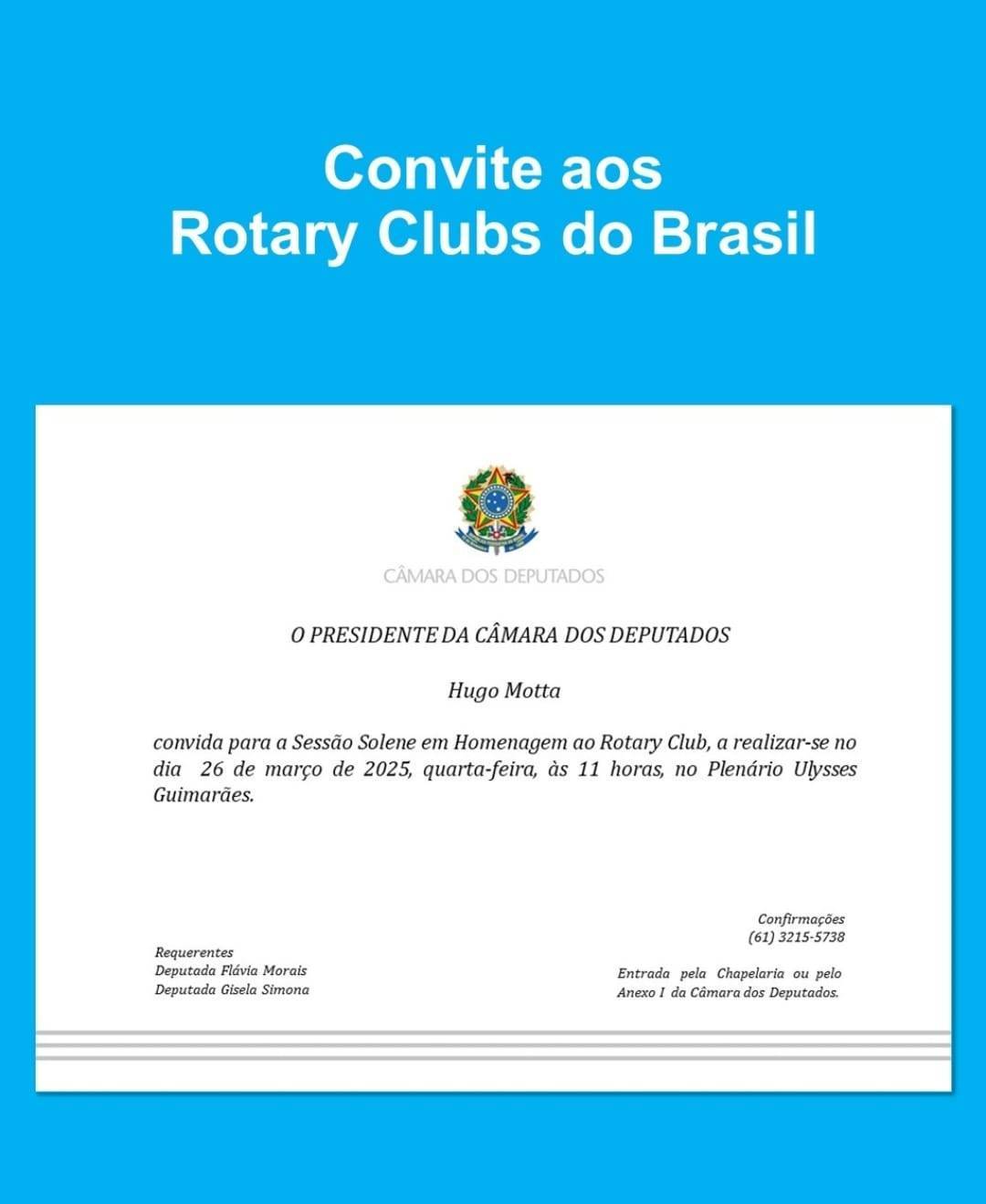 Rotarianos de todos os Rotary Clubs do Brasil, este convite é para vocês!