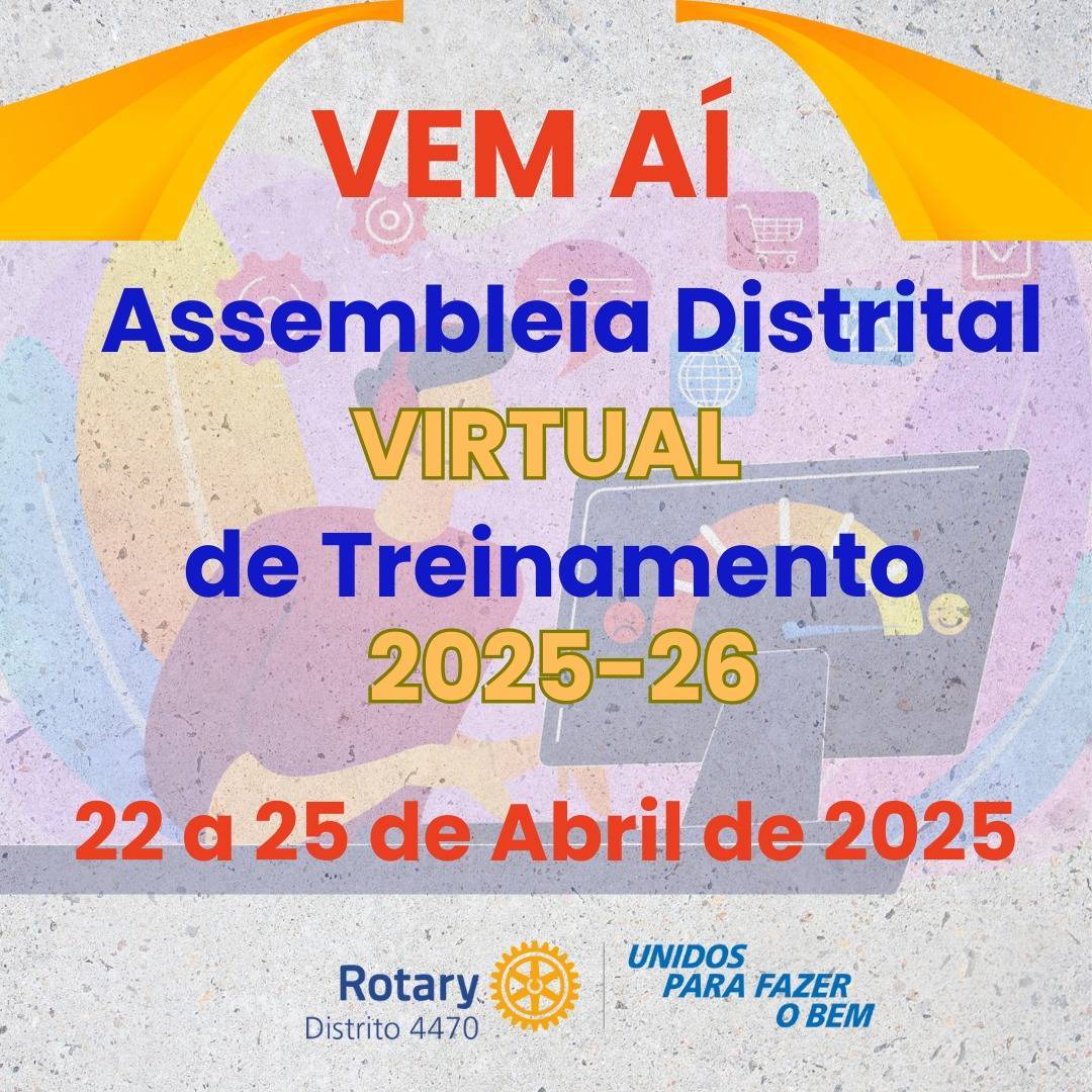 ASSEMBLEIA DISTRITAL VIRTUAL DE TREINAMENTO 2025-26.