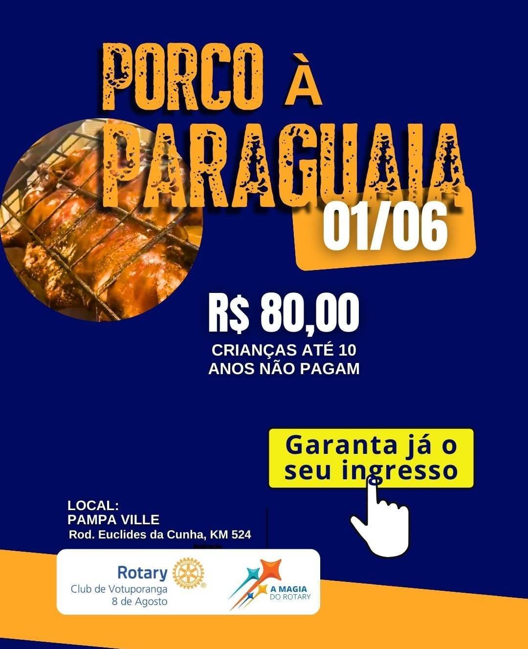Rotary Club de Votuporanga - 8 de Agosto promove Porco à Paraguaia