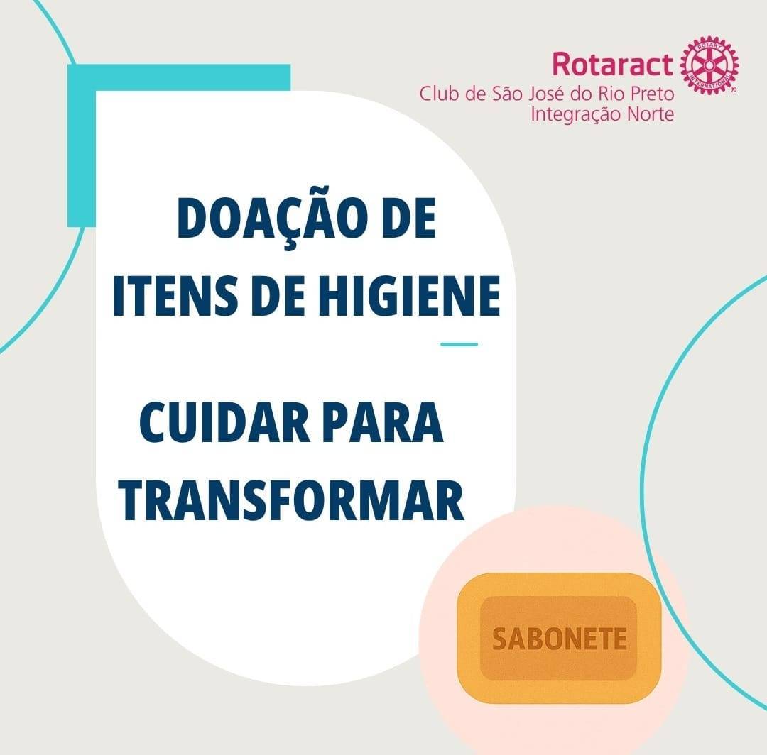 Rotaract Club de São José do Rio Preto - Integração Norte realiza arrecadação de produtos de higiene