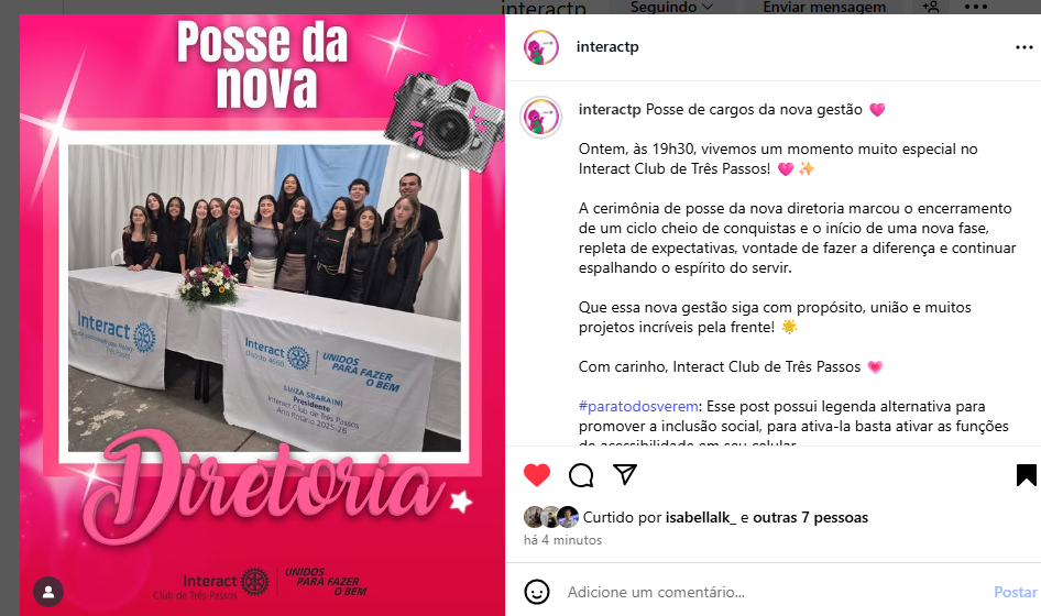 Posse de cargos da nova gestão 🩷  Ontem, às 19h30, vivemos um momento muito especial no Interact Club de Três Passos! 🩷✨  A cerimônia de posse da nova diretoria marcou o encerramento de um ciclo cheio de conquistas e o início de uma nova fase, repleta de expectativas, vontade de fazer a diferença e continuar espalhando o espírito do servir.  Que essa nova gestão siga com propósito, união e muitos projetos incríveis pela frente! 🌟  Com carinho, Interact Club de Três Passos 💗  #paratodosverem: Esse post possui legenda alternativa para promover a inclusão social, para ativa-la basta ativar as funções de acessibilidade em seu celular.  #PosseInteract #NovaGestão #ICTrêsPassos #CicloQueSeRenova #InteractClub