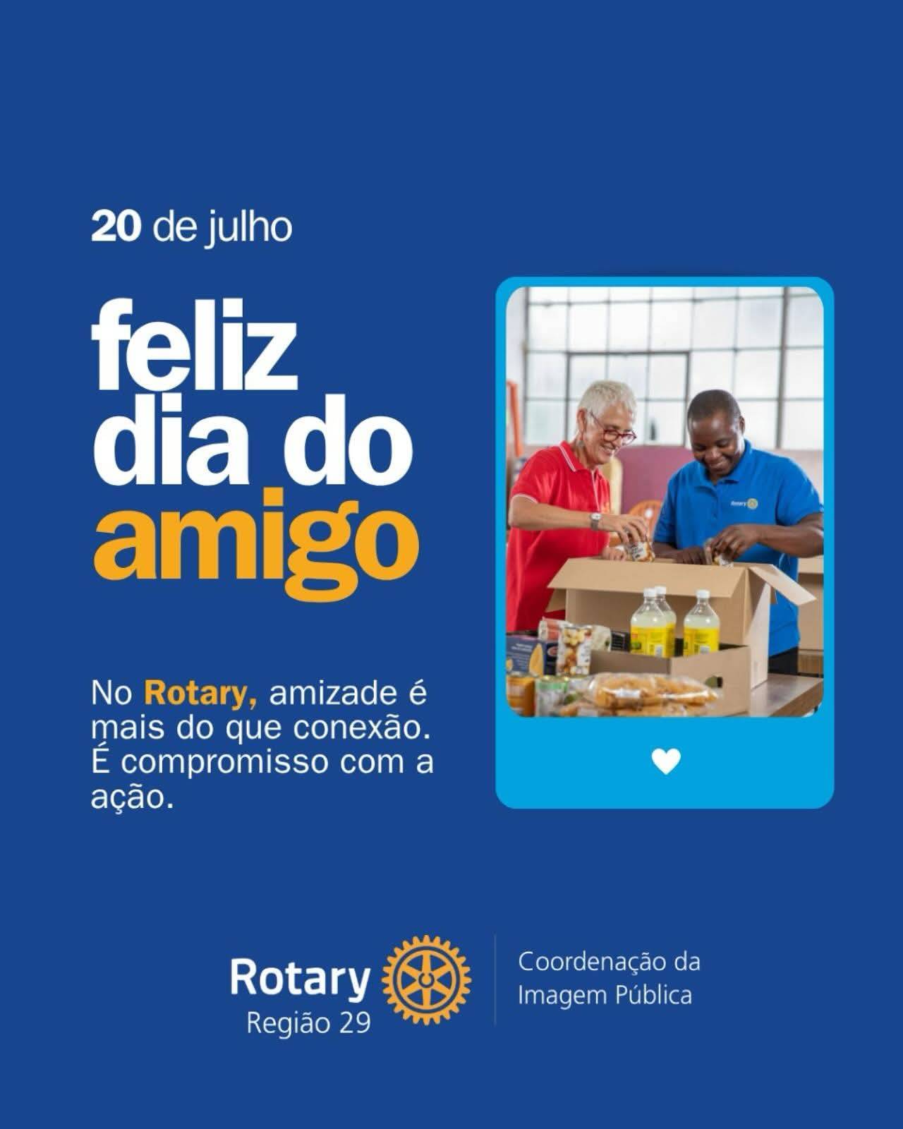 No Rotary, a amizade é o que nos conecta. Feliz Dia do Amigo.