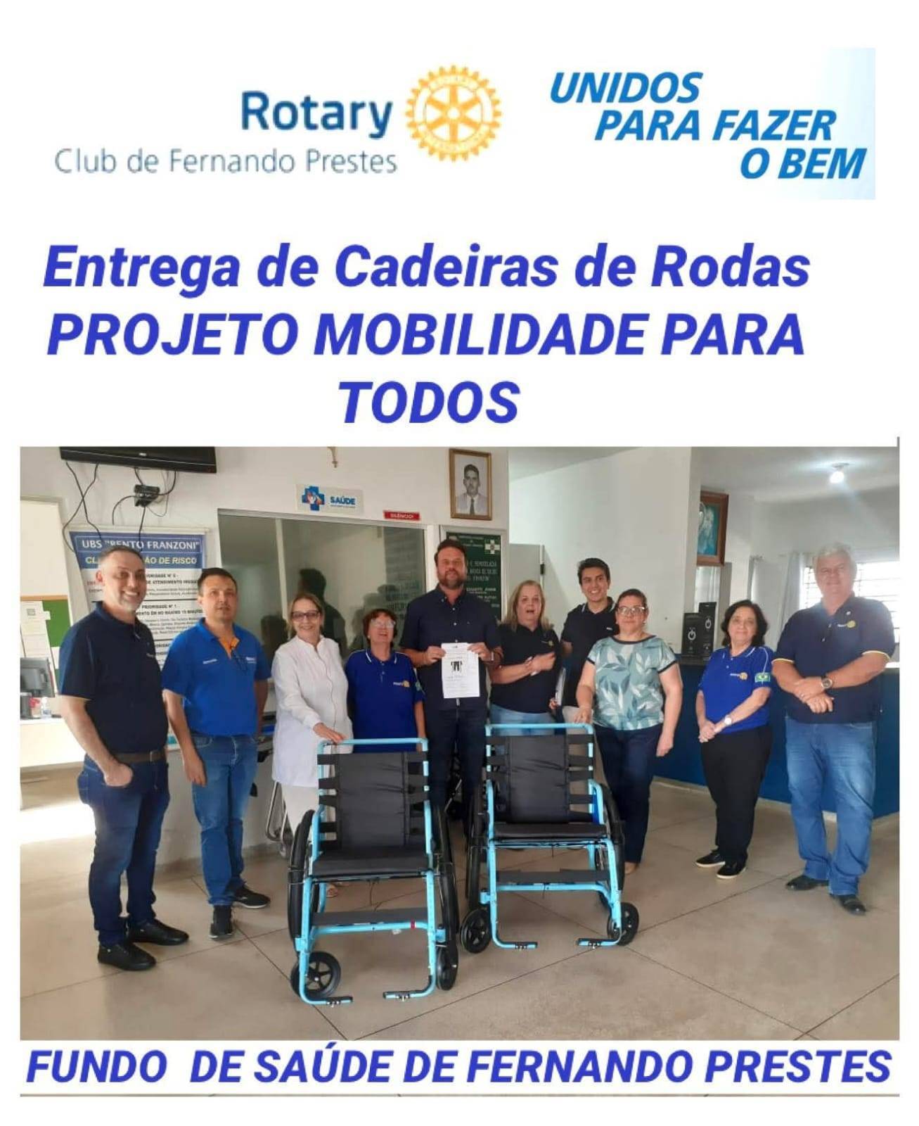 O ROTARY CLUB DE FERNANDO PRESTES - entregou duas cadeiras de rodas