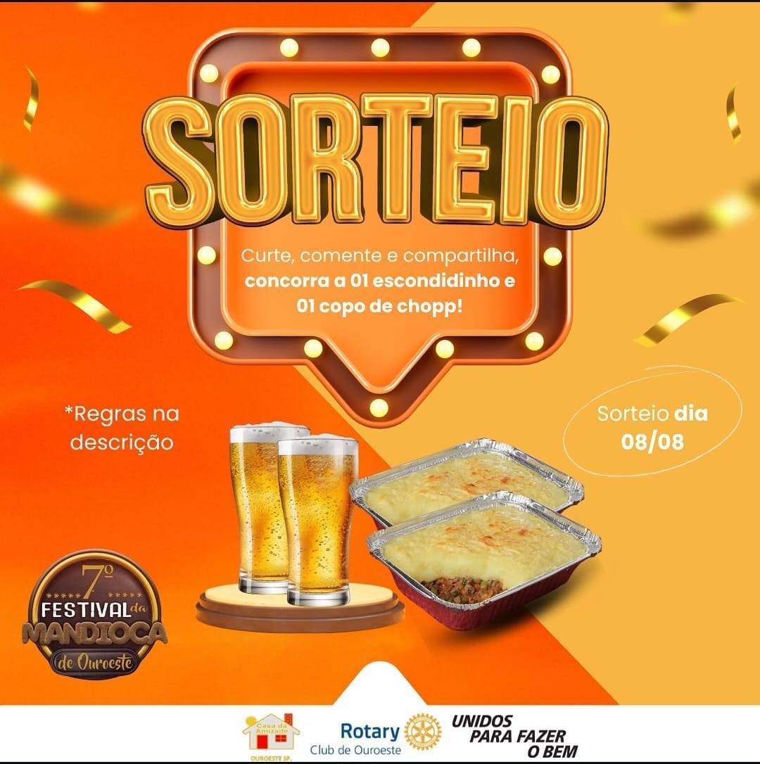 Sorteio Especial - 7ª Festa da Mandioca de Ouroeste!  Em prol da Casa da Amizade e do Rotary Club de Ouroeste