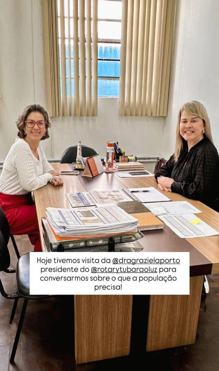 ROTARY CLUB DE TUBARÃO LUZ - REUNIÃO SECRETARIA DE ASSISTENCIA SOCIAL DE TUBARÃO E PRESIDENTE GRAZIELA PORTO