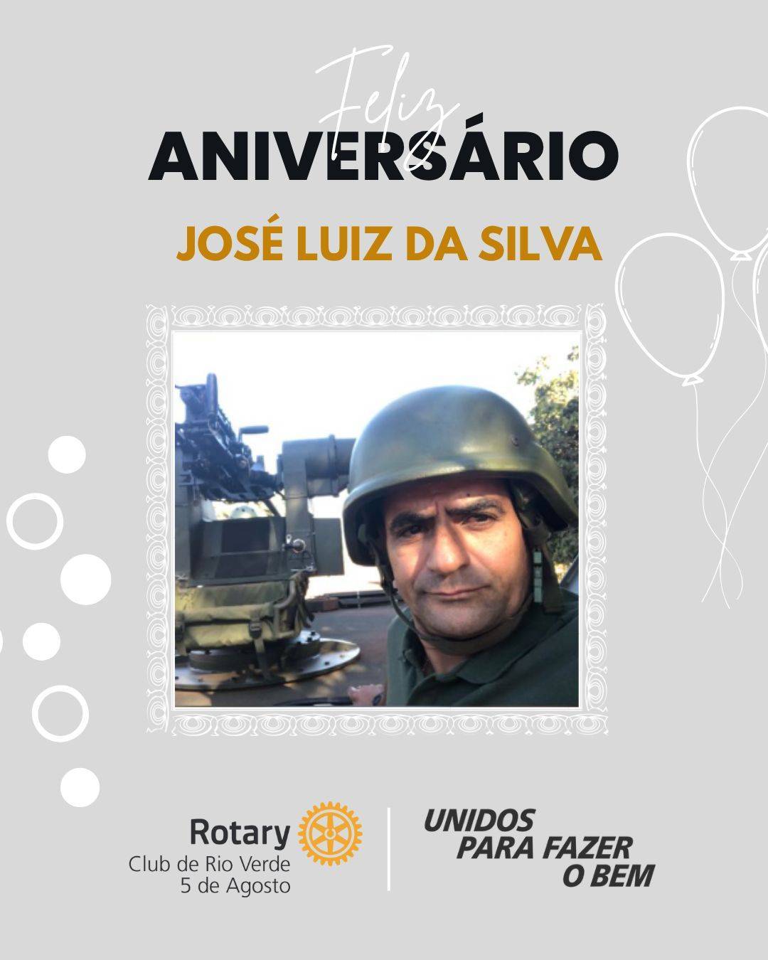 O Rotary Club de Rio Verde 5 de Agosto deseja um feliz aniversário ao nosso companheiro José Luiz da Silva