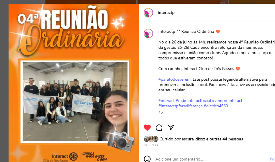 4ª Reunião Ordinária 🧡  No dia 26 de julho às 14h, realizamos nossa 4ª Reunião Ordinária da gestão 25-26! Cada encontro reforça ainda mais nosso compromisso e união como clube. Agradecemos a presença de todos que estiveram conosco!  Com carinho, Interact Club de Três Passos 🧡  #paratodosverem: Este post possui legenda alternativa para promover a inclusão social. Para acessá-la, ative as acessibilidades em seu celular.  #interact #mdiointeractbrasil #vemprointeract #interacttpfazadiferença #distrito4660