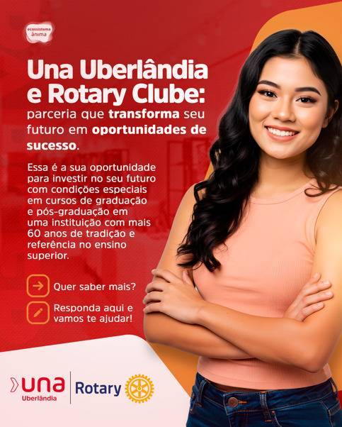 UNA oferece condições exclusivas para rotarianos, seus dependentes e pessoas indicadas pelo clube nos cursos de graduação ou pós-graduação.