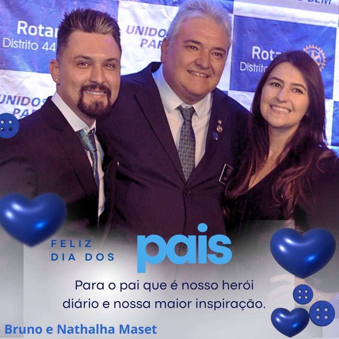 Bruno e Nathalha celebram o Dia dos Pais com uma linda homenagem ao pai, exemplo de amor e liderança no Distrito 4480