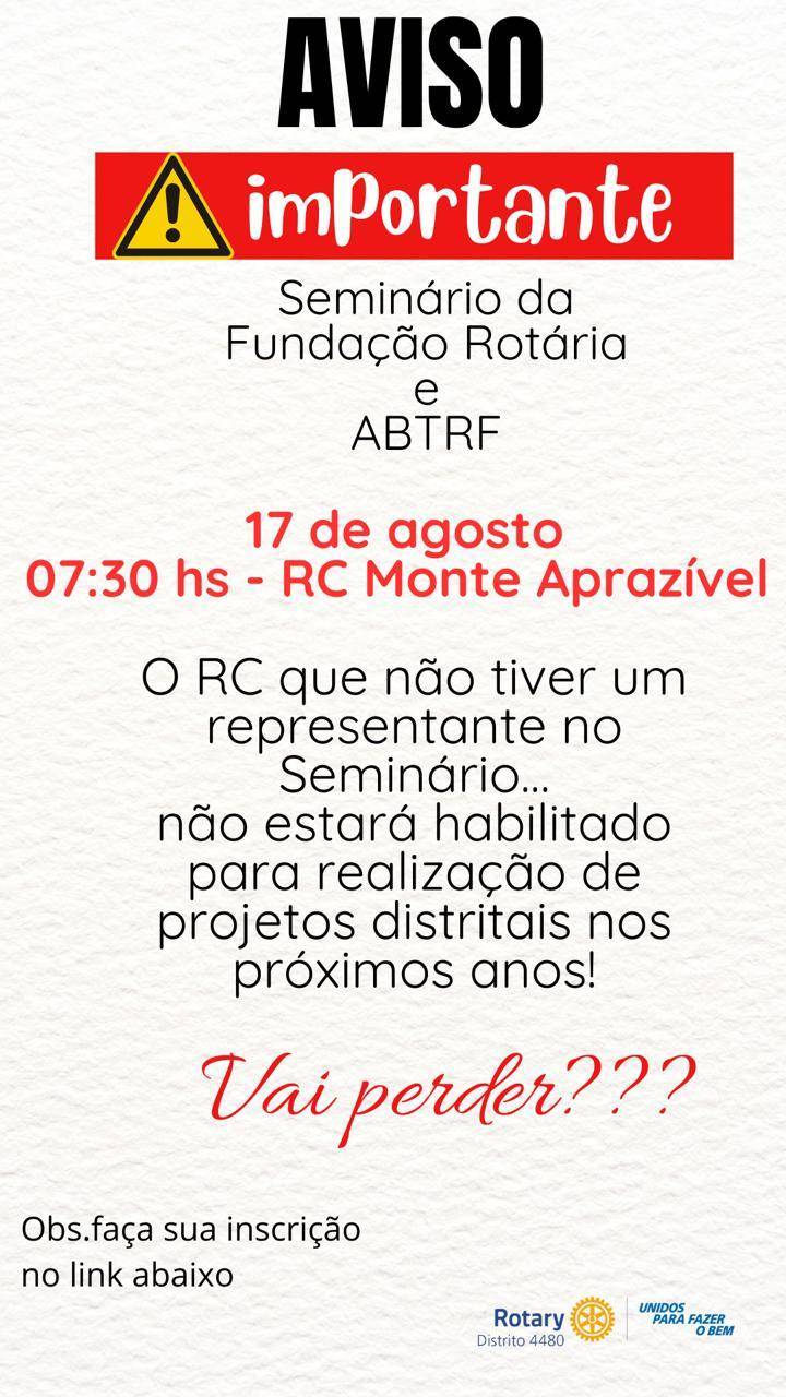 Rotary Club de Monte Aprazível Sedia Seminário Distrital da Fundação Rotária e ABTRF em 17 de Agosto