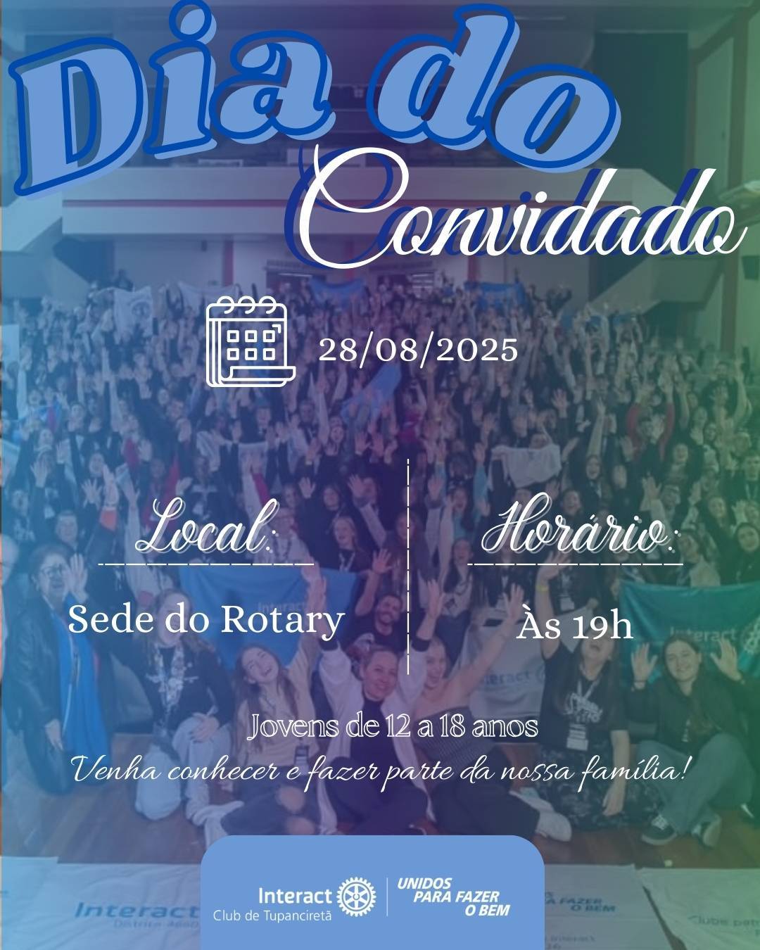 Dia do convidado!  O Interact é um espaço de amizade, união e transformação, onde cada jovem encontra a chance de crescer, servir e fazer a diferença no mundo.  No dia 28/08/2025, teremos um momento especial preparado para ti: o Dia do Convidado! Uma oportunidade incrível para conhecer de perto o nosso clube, fazer novas amizades, viver experiências únicas e sentir a energia de uma família que acredita no poder da juventude.   📍 Local: Sede do Rotary 🕢 Horário: 19h 👥 Para jovens de 12 a 18 anos  Com carinho, Interact Club de Tupanciretã!💙  《》《》《》《》《》《》《》《》《》《》《》  #paratodosverem : Este post possui legenda alternativa para promover a inclusão social, para ter acesso basta ativar as funções de acessibilidade em seu celular.  #distrito4660 #interactbrasil #unidosparafazerobem