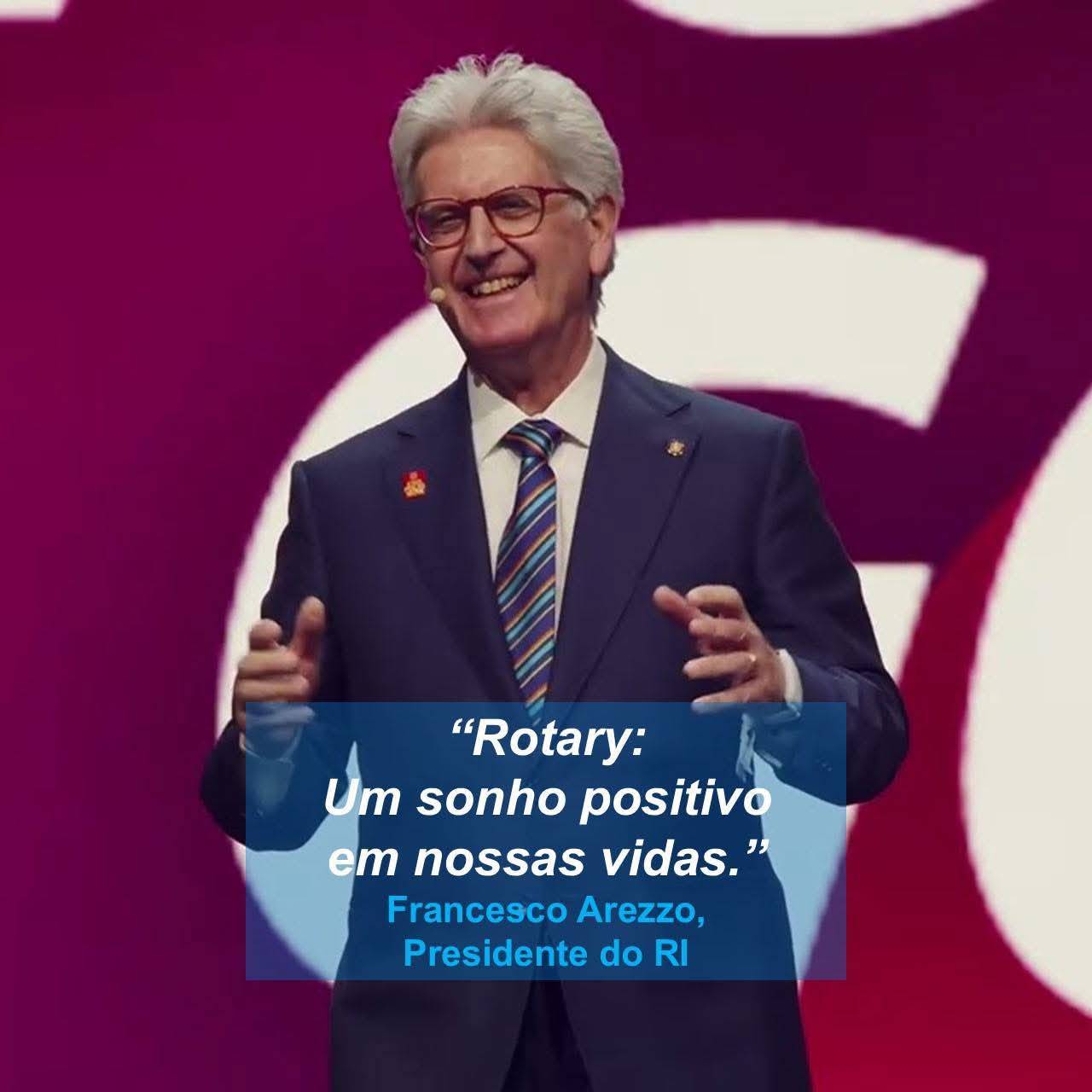 "Rotary: um sonho positivo em nossas vidas" 