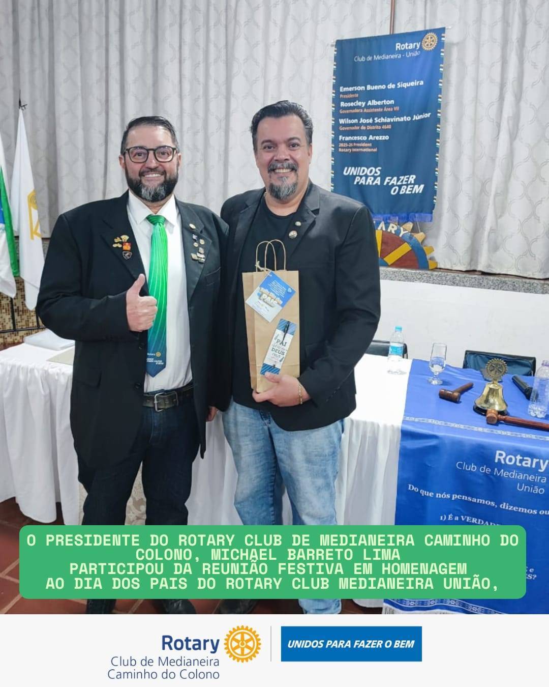 Rotary Club de Medianeira Caminho do Colono participou da Reunião Festiva em homenagem ao Dia dos Pais do Rotary Club Medianeira União, na Casa da Amizade.