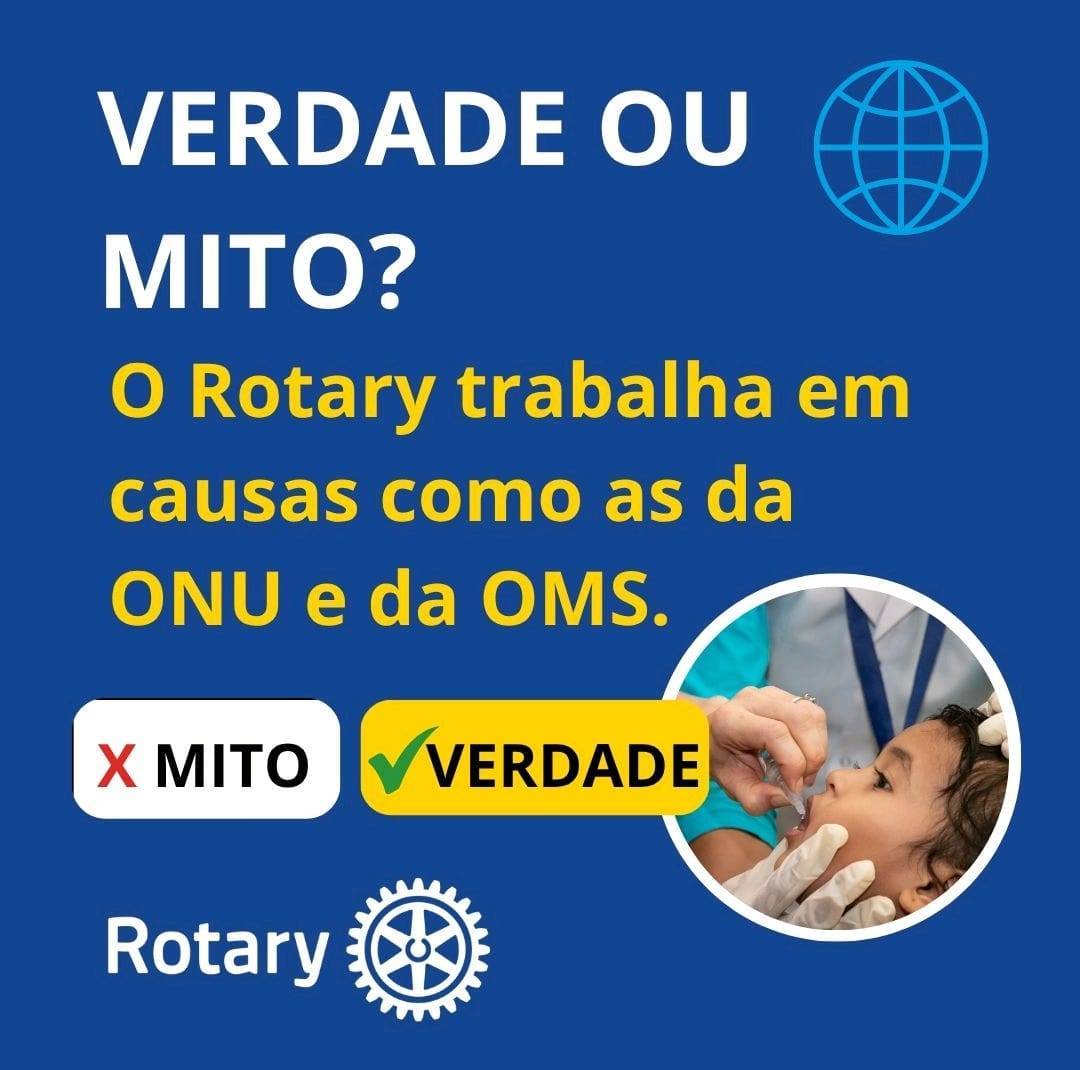 Verdade ou mito que o Rotary trabalha em causas como as da ONU e da OMS?
