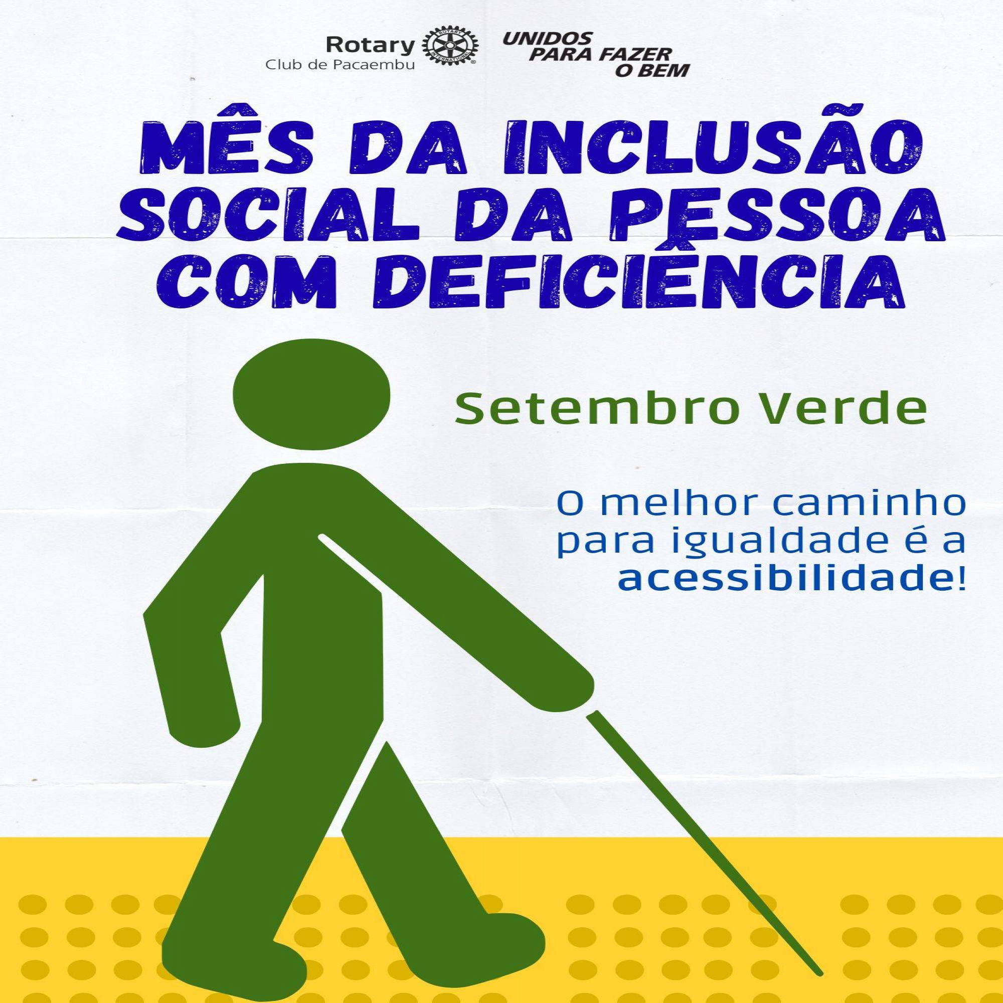 🌿💚 Setembro Verde: mês da inclusão social da pessoa com deficiência.