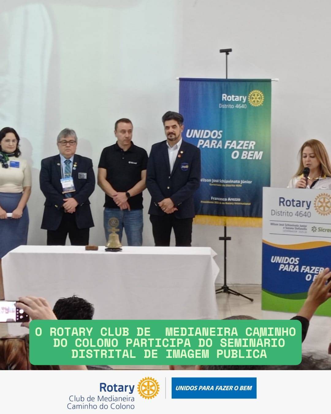 Rotary Club de Medianeira Caminho do Colono participa do Seminário de Imagem Pública do Distrito 4640