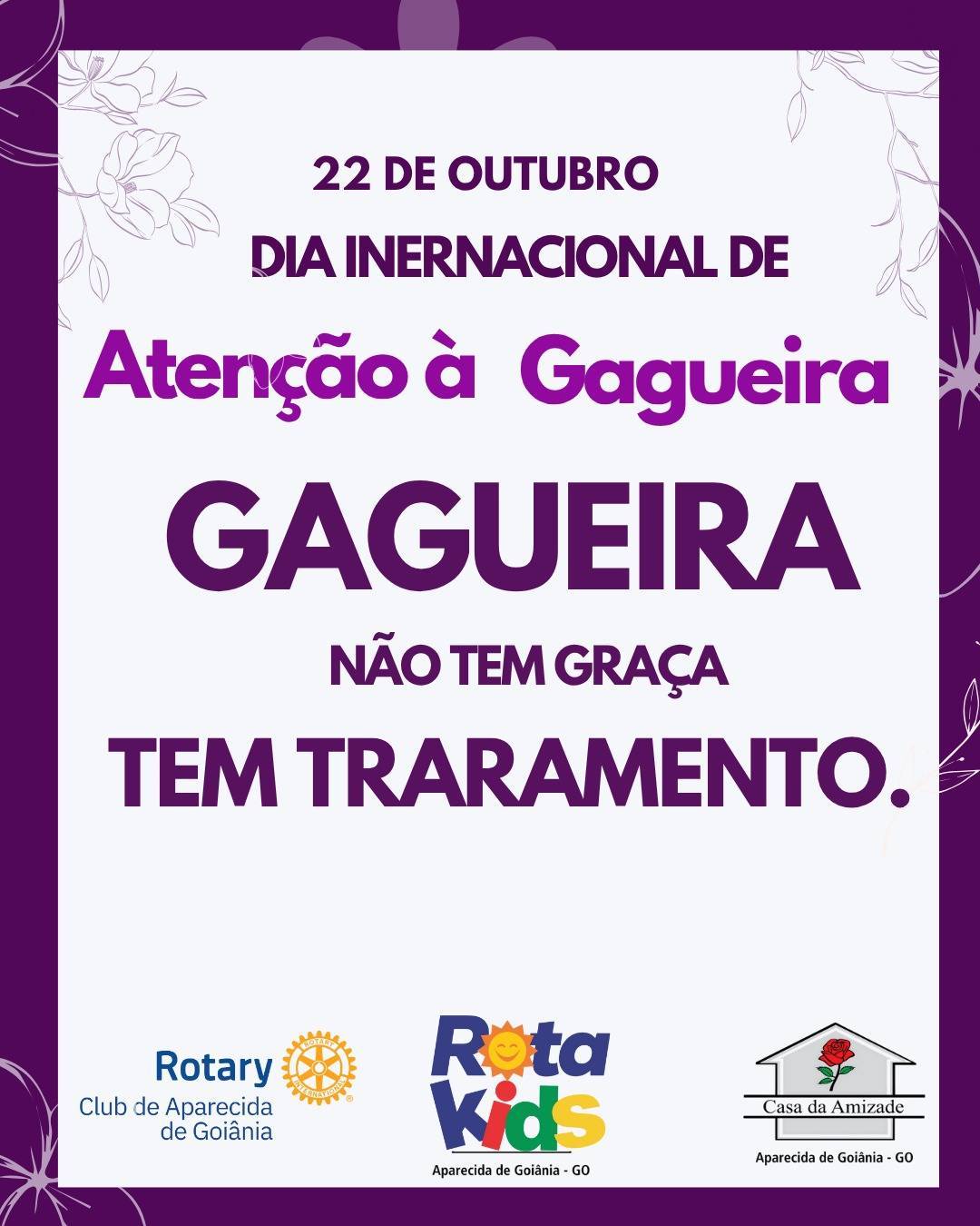 💬 22 de Outubro — Dia Internacional de Atenção à Gagueira  Hoje, Rota Kids, Rotary e Casa da Amizade se unem para lembrar que falar é um direito de todos.