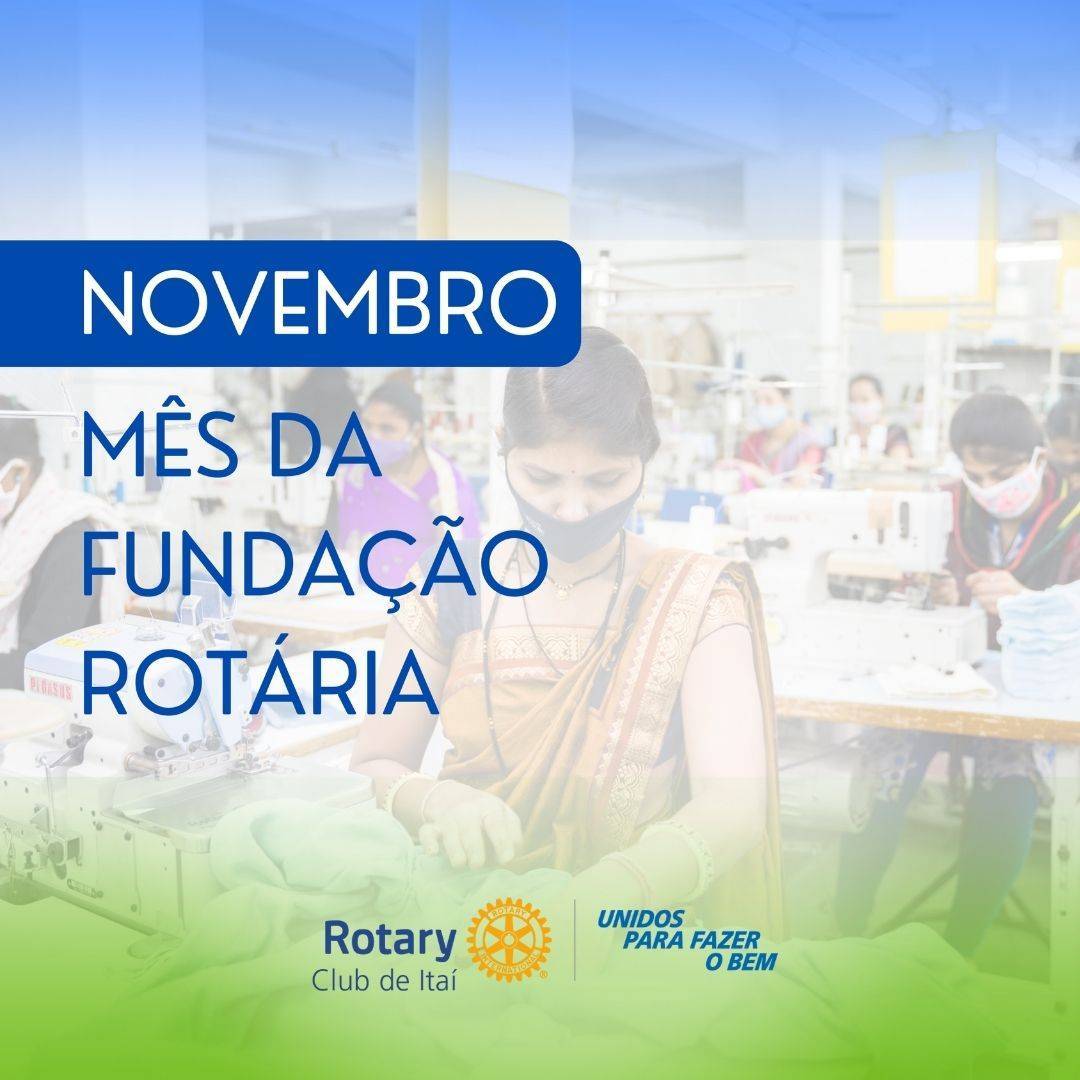 Novembro -  mês da Fundação Rotária.