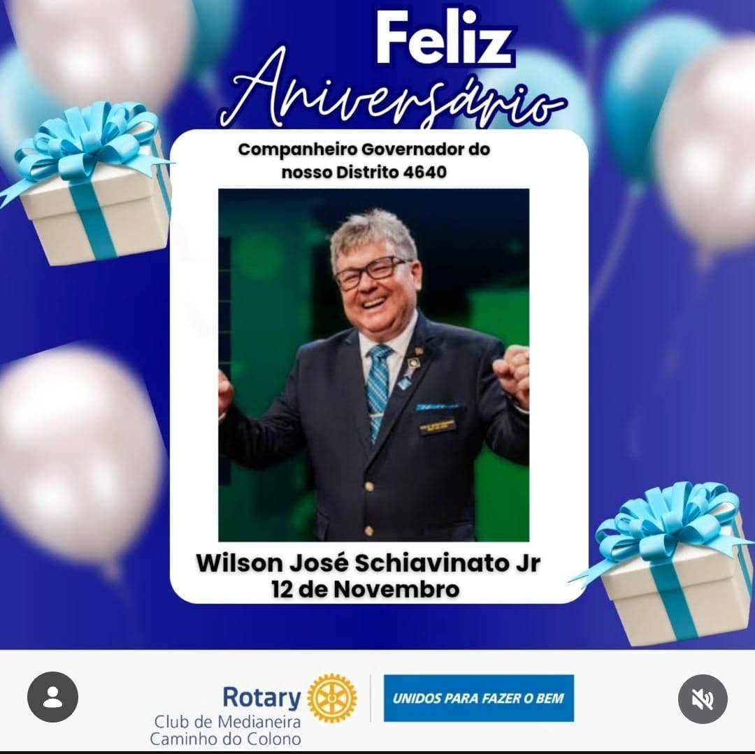 Aniversário Governador do Distrito 4640 Wilson José Schiavinatto Junior