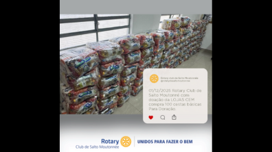  01/12/2025 – Rotary Club de Salto Moutonnée realizou a compra e doação de 100 cestas básicas