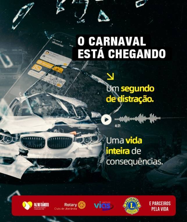 Mensagens reforçam escolhas responsáveis: zero álcool ao volante, atenção redobrada, nada de celular dirigindo e respeito às leis para preservar vidas.