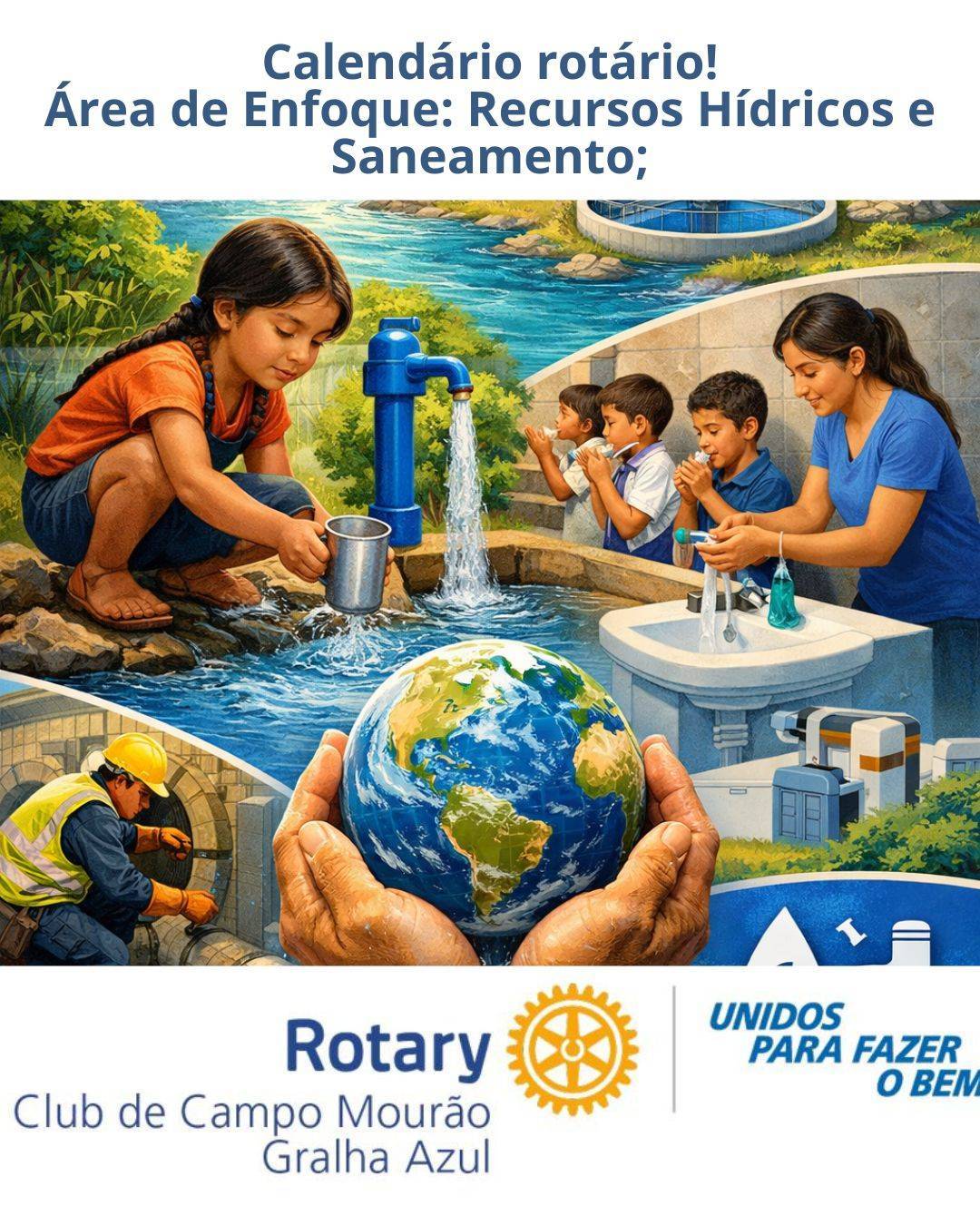 Imagem referente ao mês de Enfoque do Calendário Rotário é Recursos Hídricos e Saneamento!