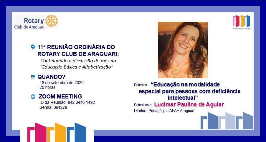 11ª reunião ordinária e palestra com LUCIMAR PAULINA DE AGUIAR sobre educação na modalidade especial para pessoas com definciência intelectual.